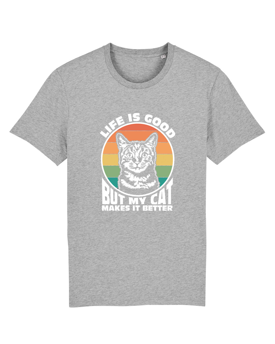 T-Shirt "LIFE IS GOOD but my cat makes it better"