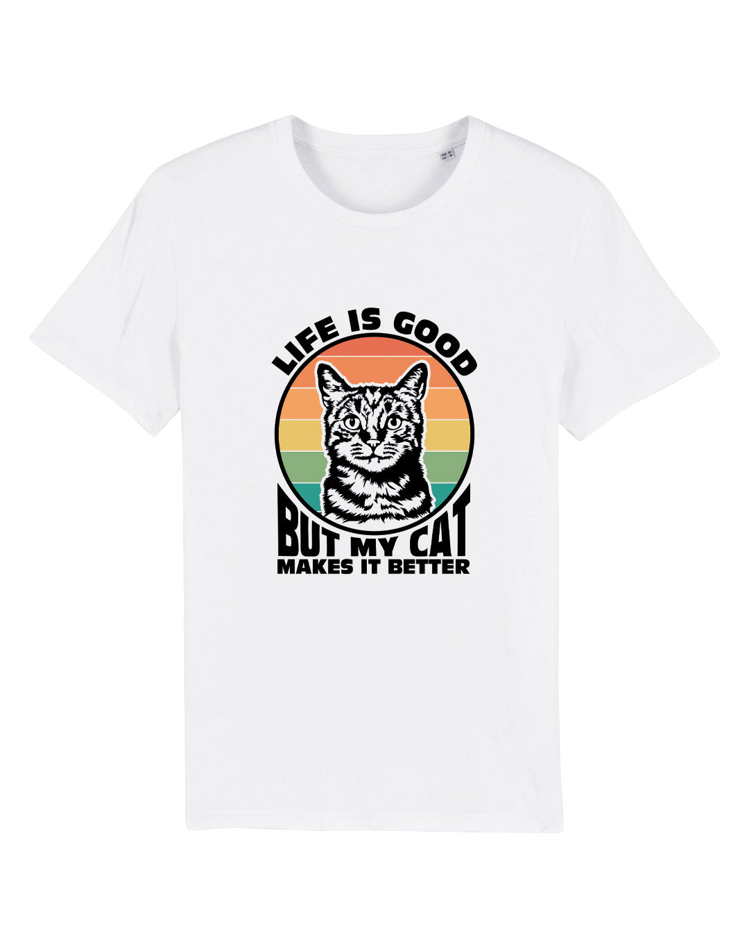 T-Shirt "LIFE IS GOOD but my cat makes it better"