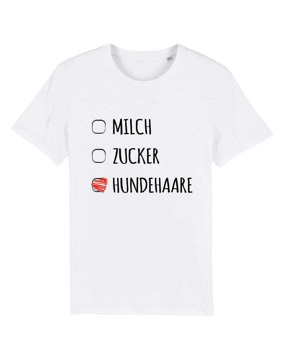 T-Shirt "Milch, Zucker, Hundehaare"