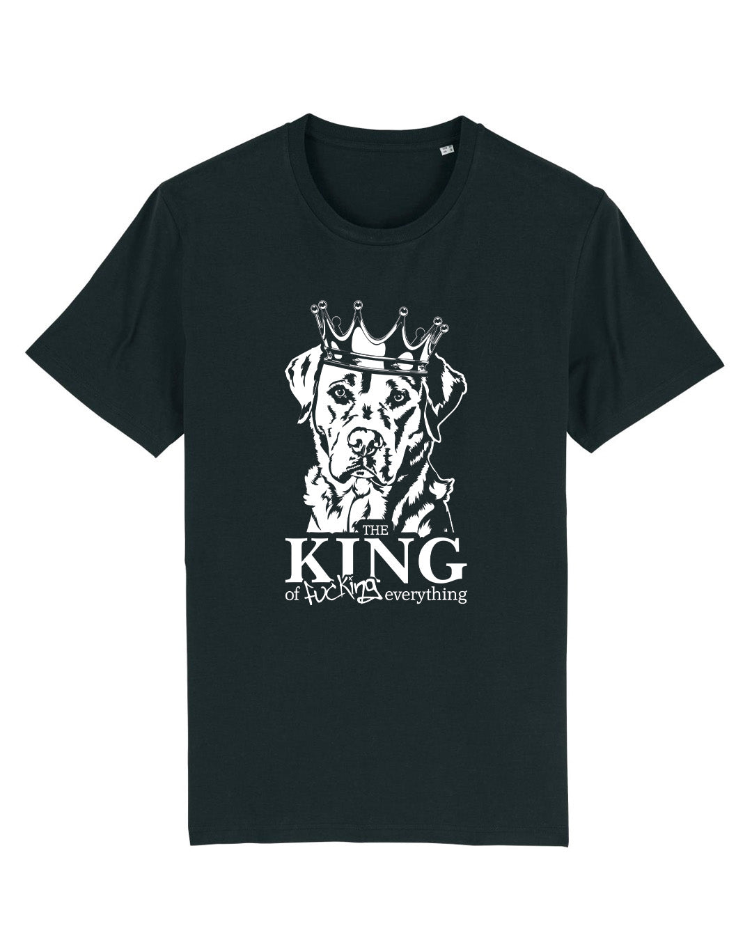 T-Shirt "The King of fucking everything"