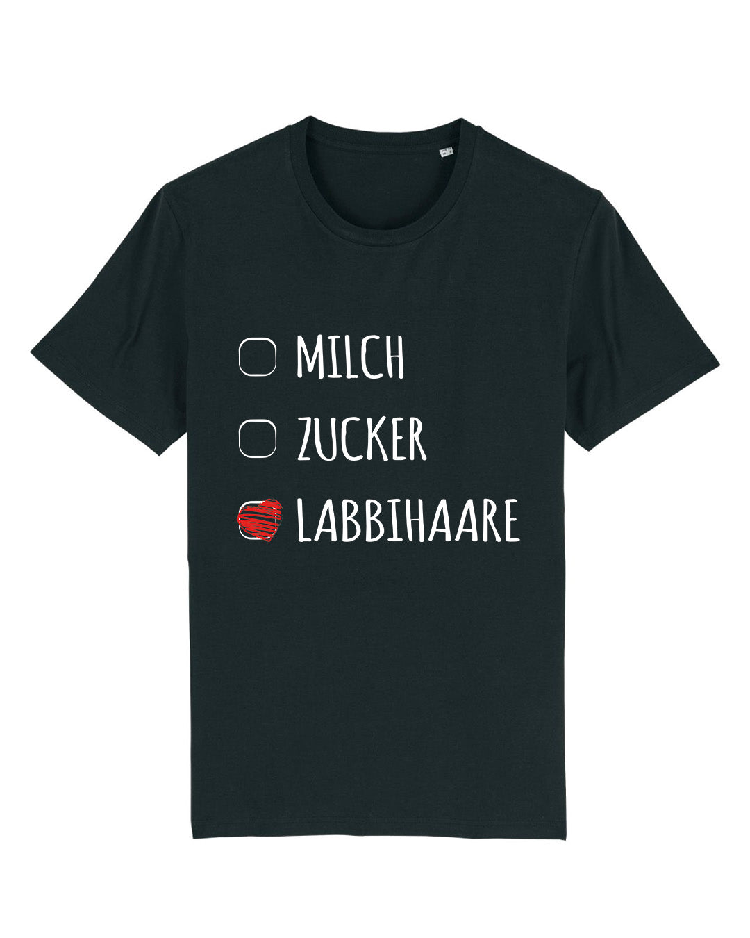 T-Shirt "Milch, Zucker, Labbihaare"
