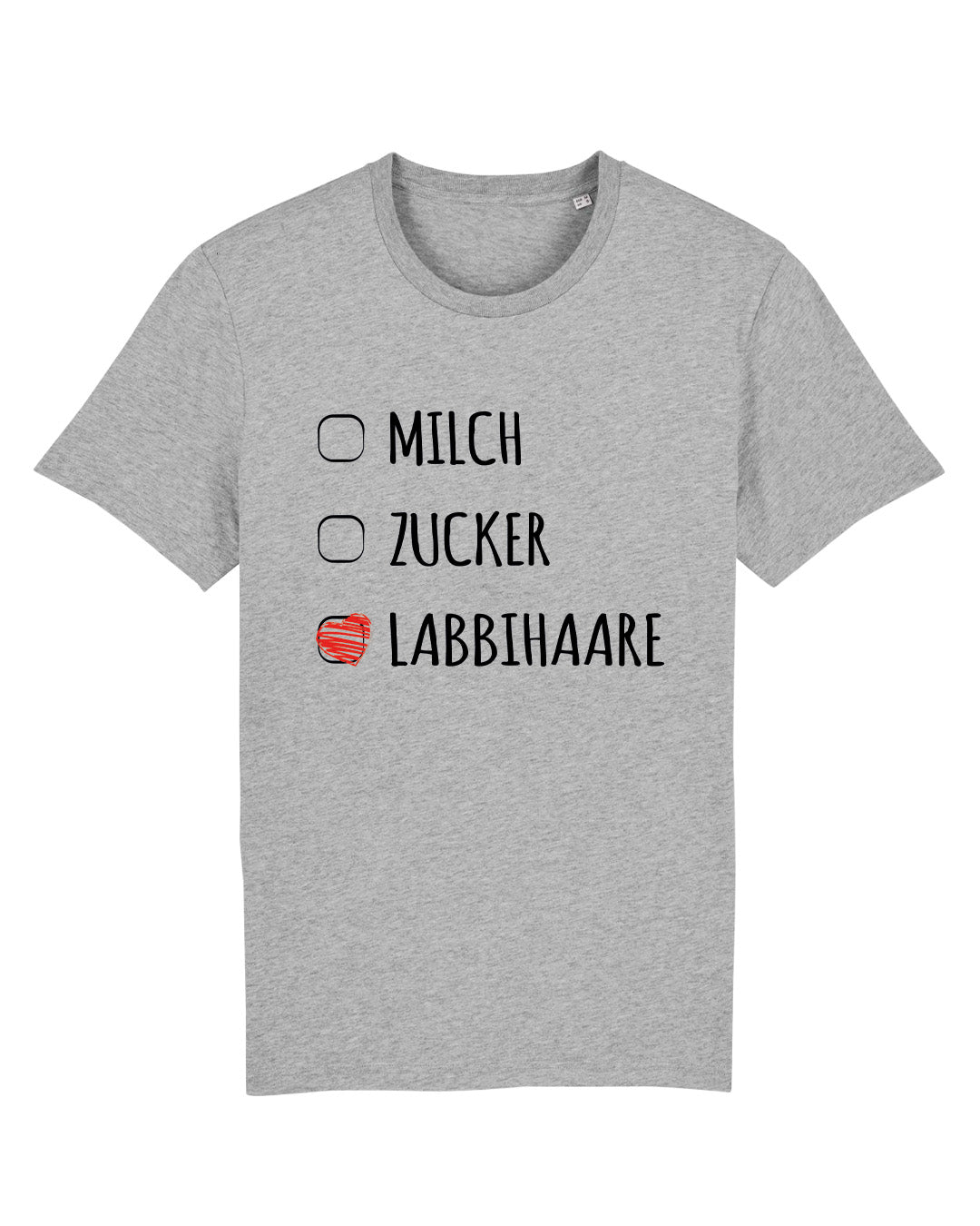 T-Shirt "Milch, Zucker, Labbihaare"