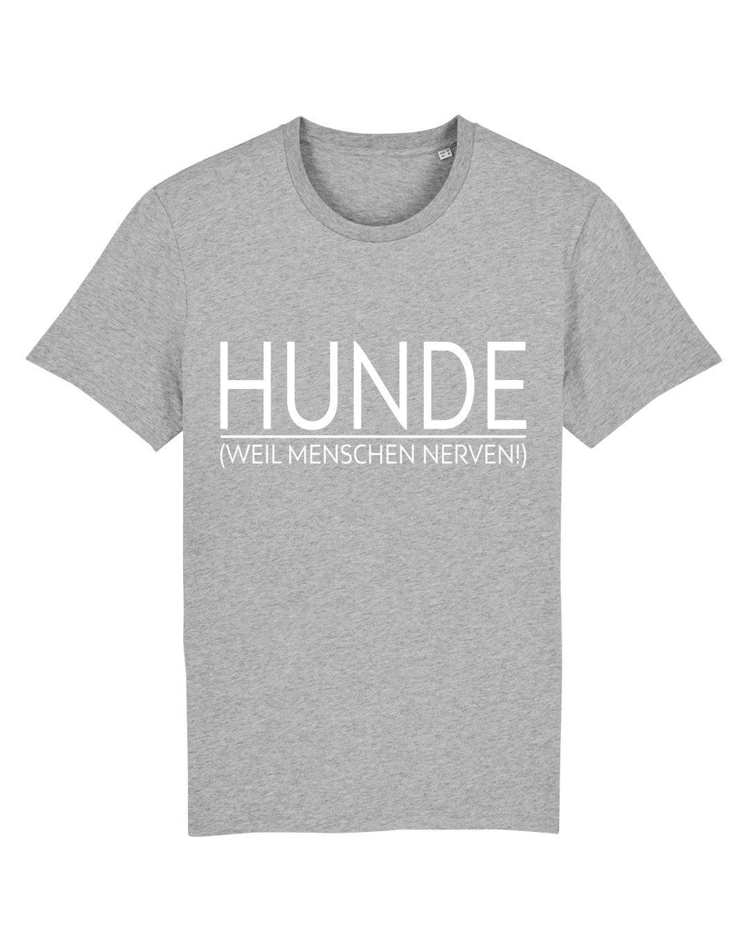 T-Shirt "HUNDE (weil Menschen nerven)"