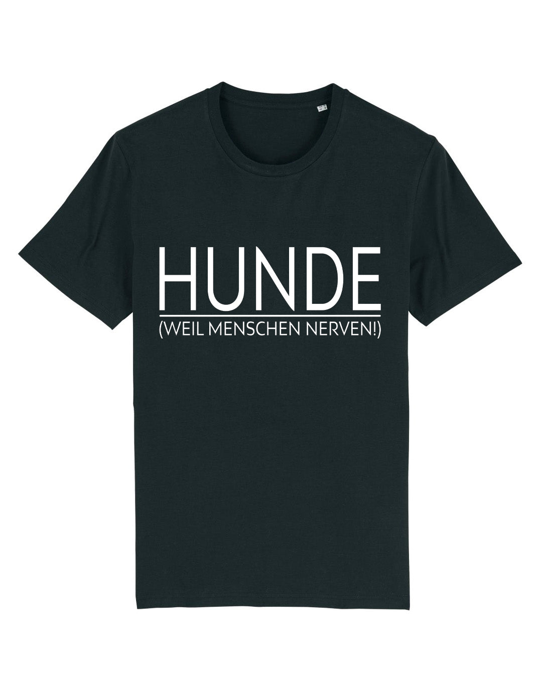 T-Shirt "HUNDE (weil Menschen nerven)"