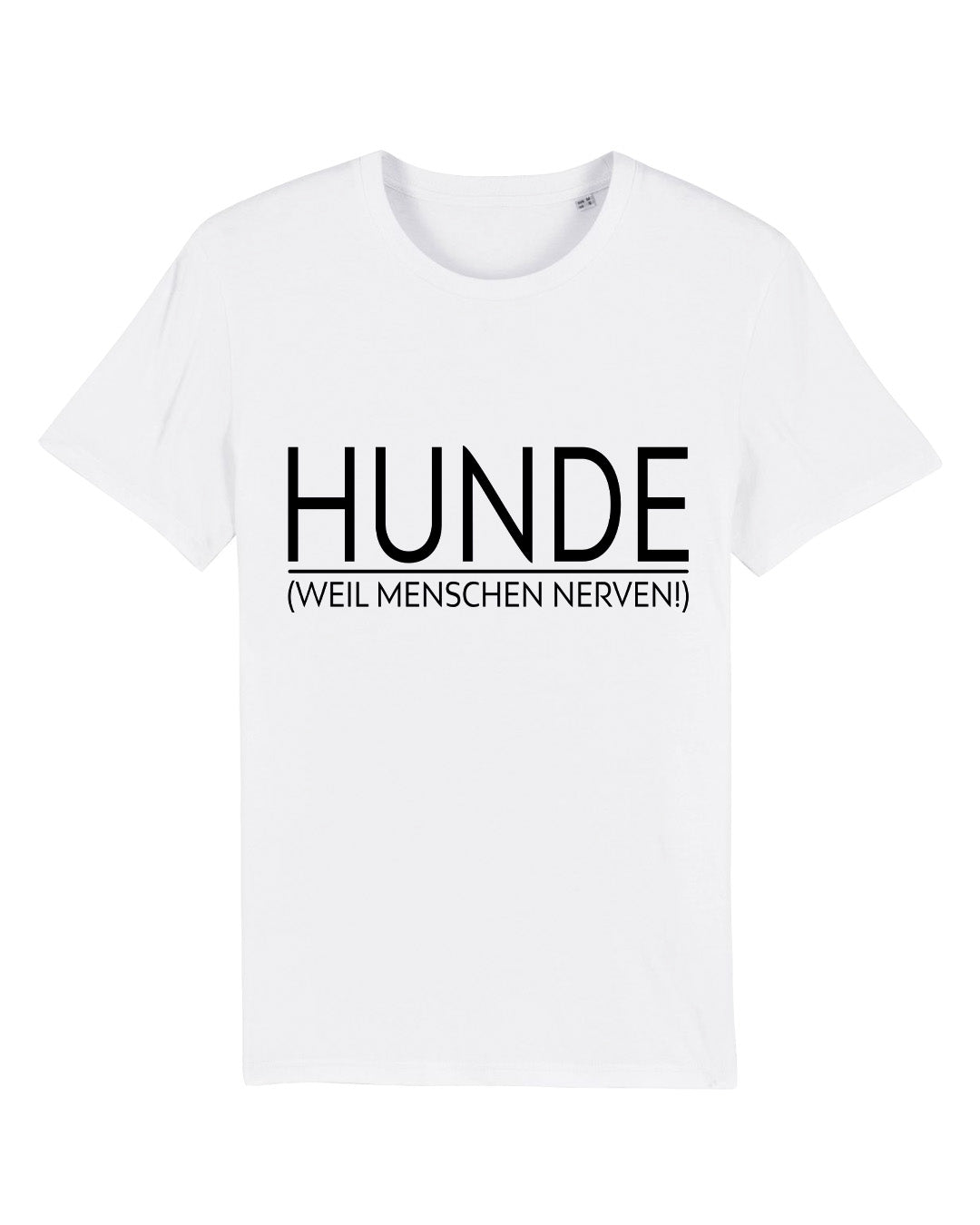 T-Shirt "HUNDE (weil Menschen nerven)"